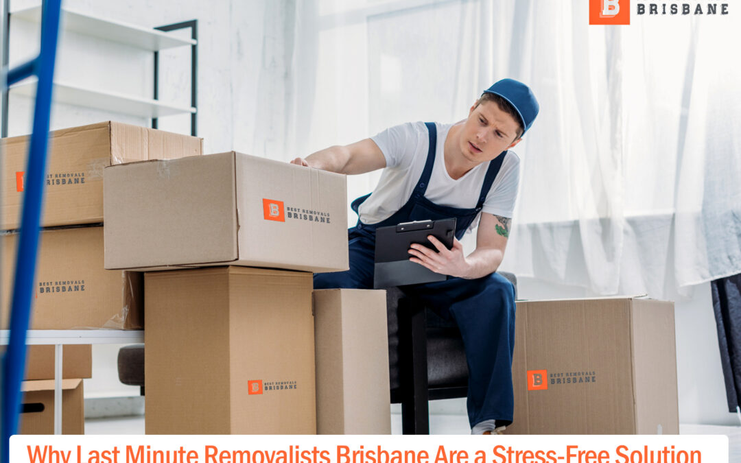 Last Minute Removalists Brisbane