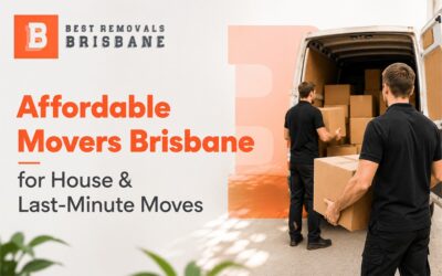 Affordable Movers Brisbane for House & Last-Minute Moves