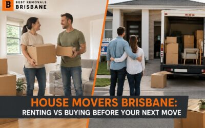 House Movers Brisbane: Renting vs Buying Before Your Next Move